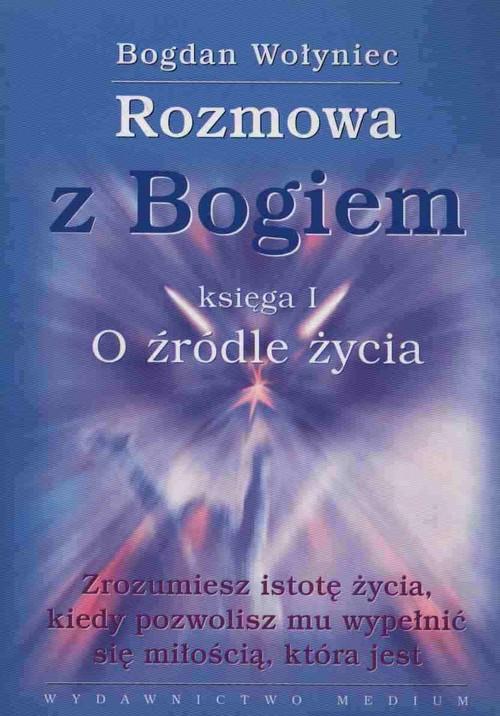 Rozmowa Z Bogiem Księga 1 Bogdan Wołyniec 13 99 Zł Allegro Pl