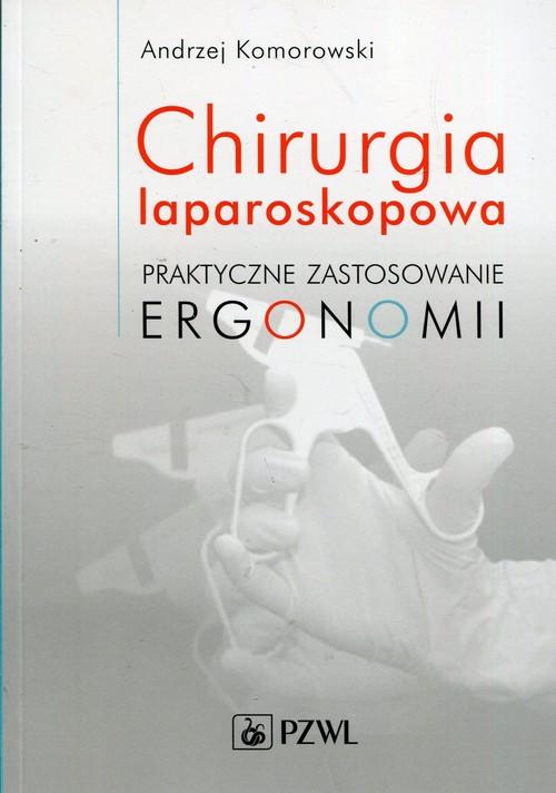 

Chirurgia laparoskopowa Praktyczne zastosowanie er