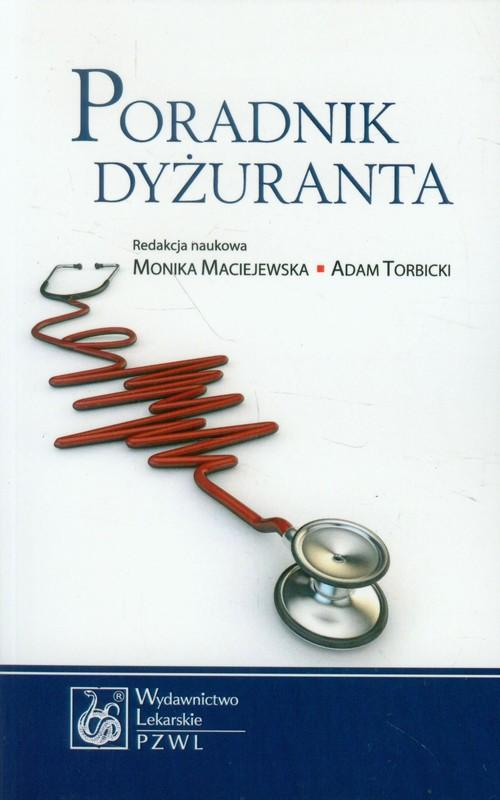

Poradnik dyżuranta M. Maciejewska, A. Torbicki
