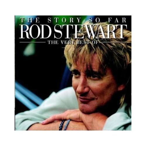 

Rod Stewart The Story So Far: The Very Best Of CD