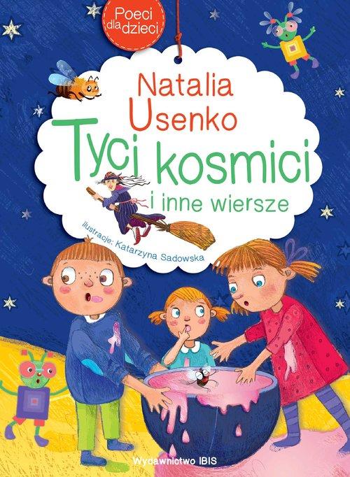 

Poeci dla dzieci Tyci Kosmici i inne... Usenko