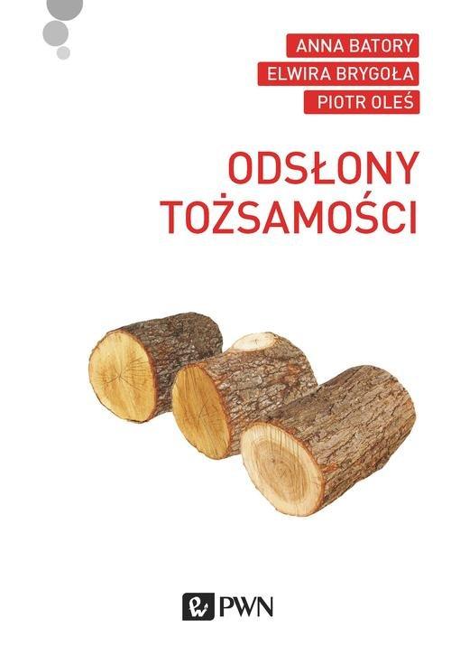 

Odsłony tożsamości Batory, Brygoła, Oleś