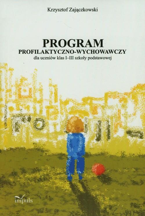 

Program profilaktyczno-wychowawczy dla uczniów kla