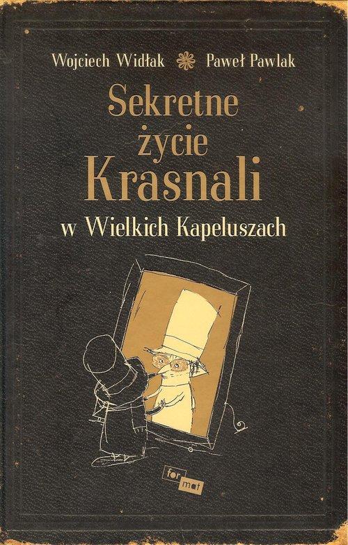 

Sekretne życie Krasnali w Wielkich Kapeluszach