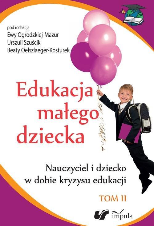 

Edukacja małego dziecka Tom 11 Nauczyciel i dzieck