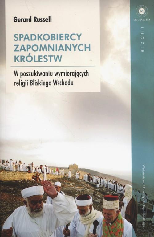 

Spodkobiercy zapomnianych królestw W poszukiwaniu