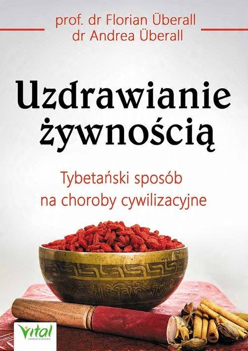 

Uzdrawianie żywnością Andrea i Florian Uberall
