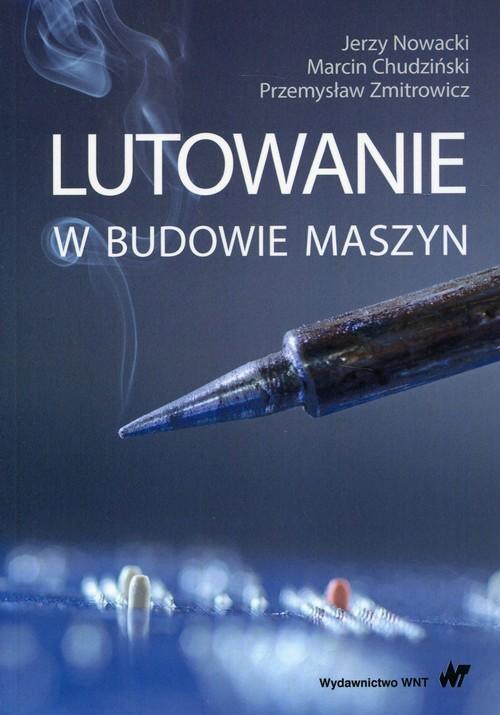 

Lutowanie w budowie maszyn Jerzy Nowacki, Marcin C