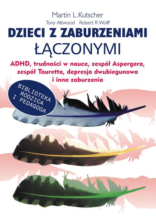 

Dzieci z zaburzeniami łączonymi Adhd K.e. Liber