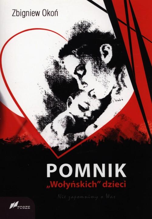 

Pomnik "Wołyńskich" dzieci Zbigniew Okoń
