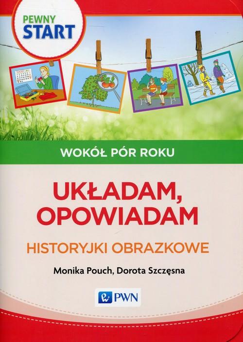 

Pewny Start Wokół pór roku Układam, opowiadam Hist