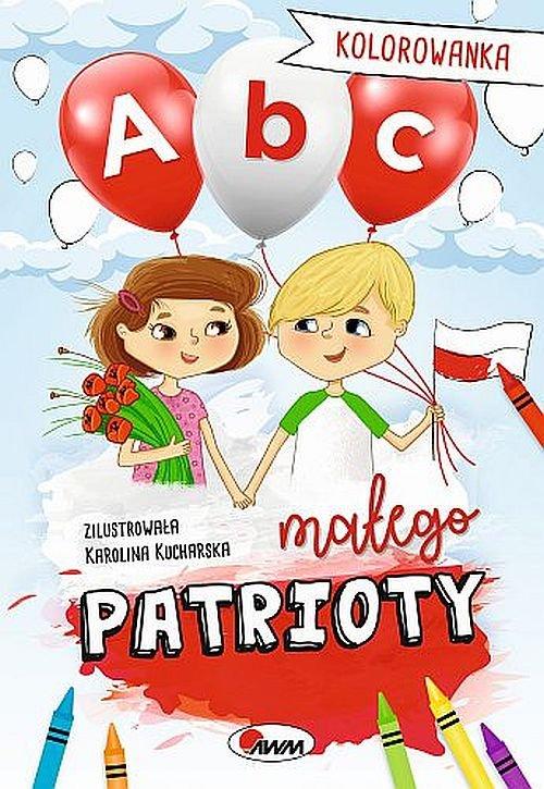 

Abc małego patrioty Kolorowanka Karolina Kucharska