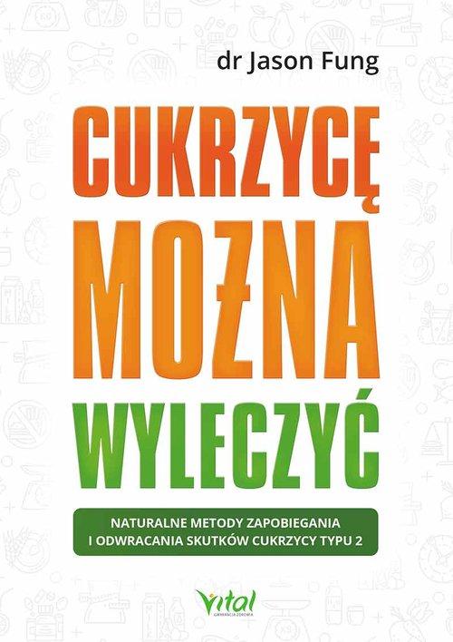 

Cukrzycę można wyleczyć Jason Fung