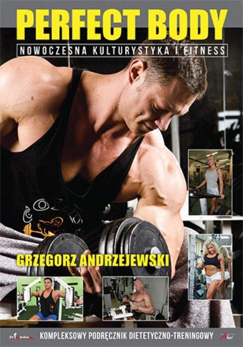 

Perfect Body. Grzegorz Andrzejewski