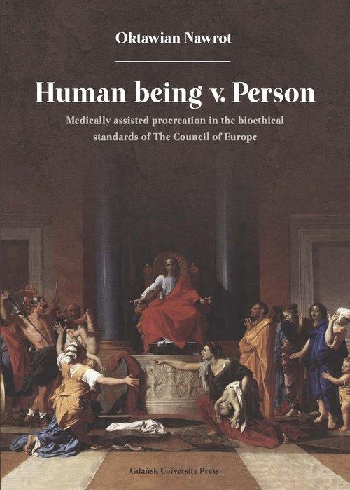 

Human being v Person Medically assisted procreatio