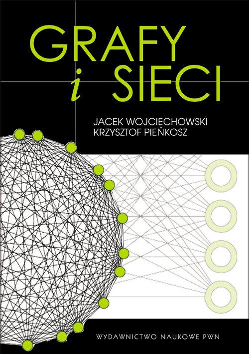 

Grafy i sieci J. Wojciechowski, K. Pieńkosz