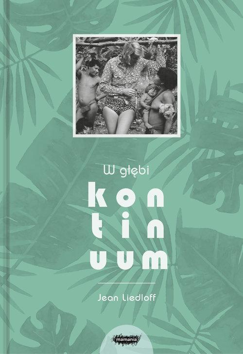 

W głębi kontinuum Jean Liedloff