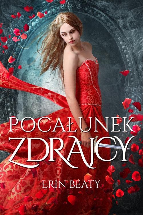 

Pocałunek zdrajcy Erin Beaty