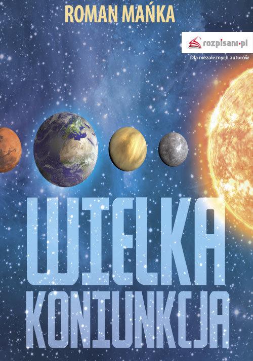 

Wielka koniunkcja Mańka Roman