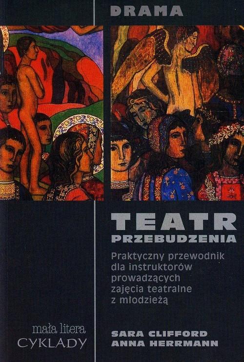 

Teatr przebudzenia Anna Herrmann, Sara Clifford