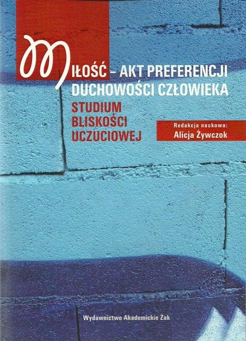 

Miłość - akt preferencji duchowości człowieka Sudi