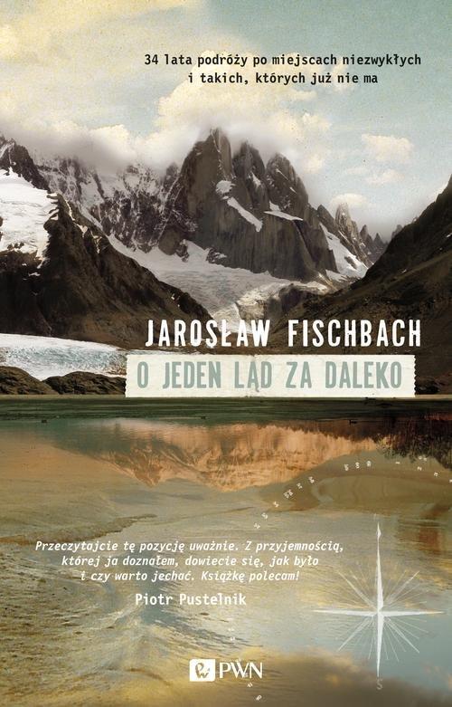 

O jeden ląd za daleko Fischbach Jarosław