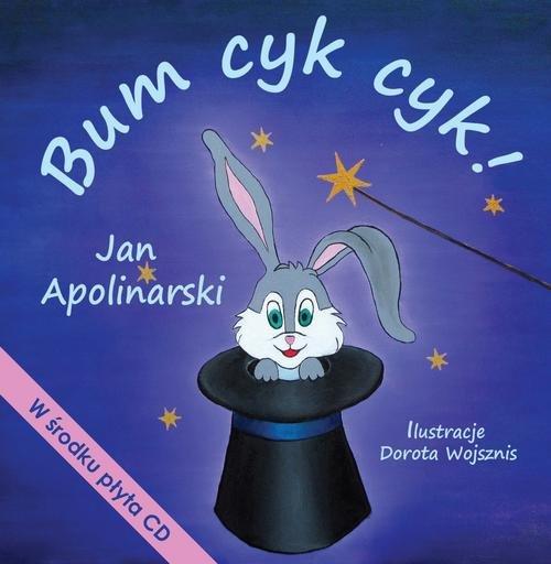 

Bum cyk cyk! Jan Apolinarski