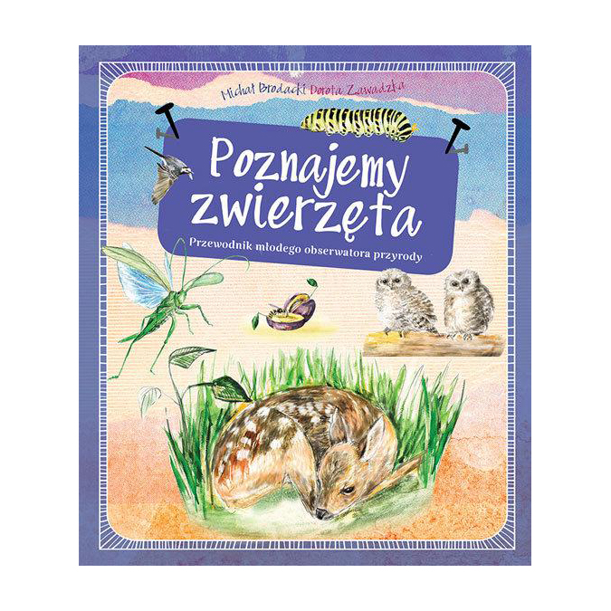 

Poznajemy zwierzęta Gadomska, Zawadzka, Brodacki