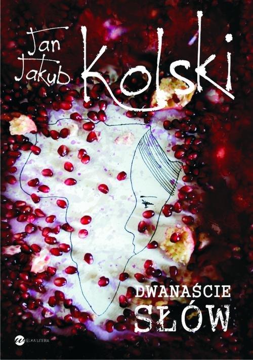 

Dwanaście słów Jan Jakub Kolski