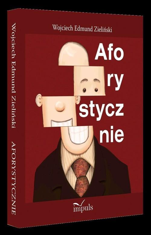 

Aforystycznie Zieliński Wojciech Edmund
