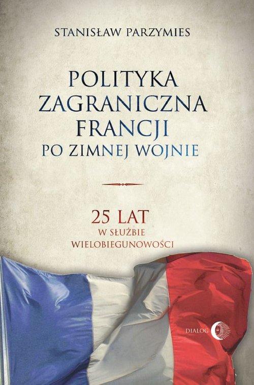 

Polityka zagraniczna Francji po zimnej wojnie 25 l