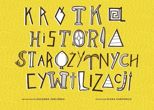 

Krótka historia starożytnych cywilizacji Szelińska