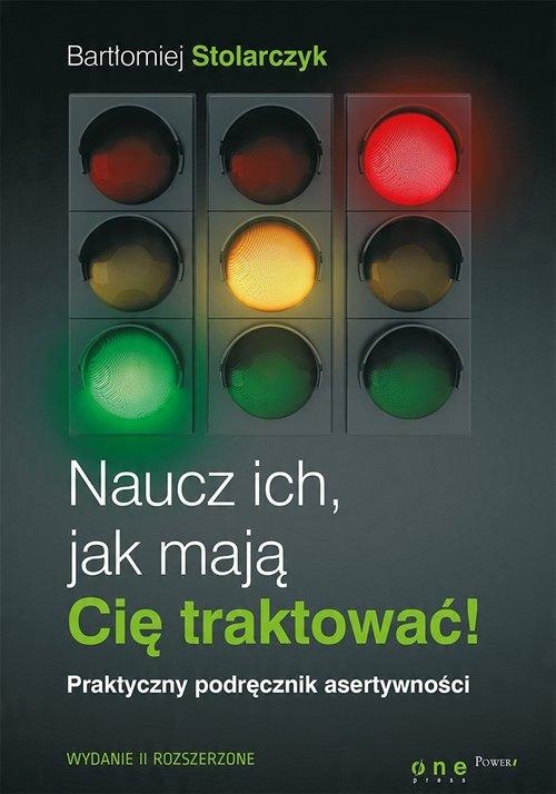 

Naucz ich, jak mają Cię traktować! B. Stolarczyk