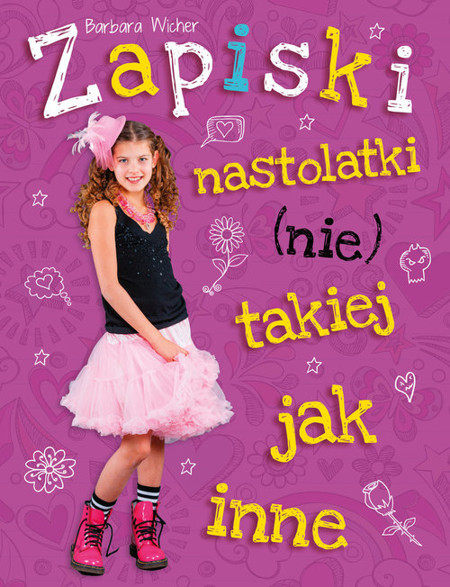 

Zapiski nastolatki (nie) takiej jak inne B. Wicher