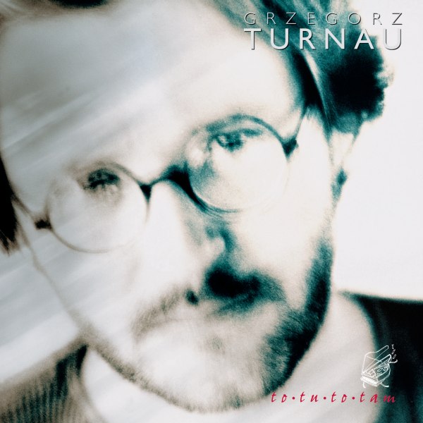 

Grzegorz Turnau To Tu To Tam