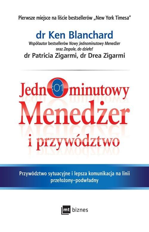 

Jednominutowy menedżer i przywództwo Ken Blanchard