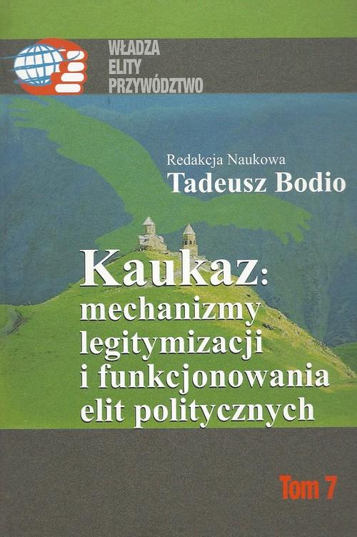 

Kaukaz mechanizmy legitymizacji i funkcjonowania e