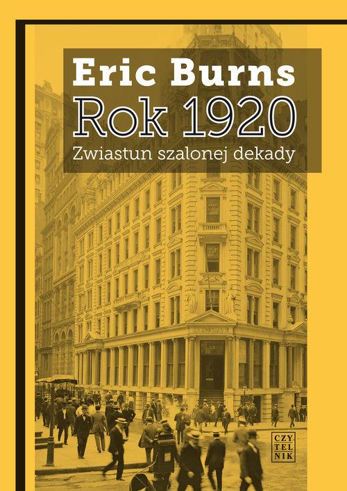

Rok 1920 Zwiastun szalonej dekady Eric Burns
