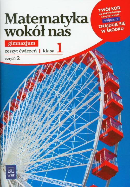 

Matematyka wokół nas 1 Zeszyt ćwiczeń część 2 gimn