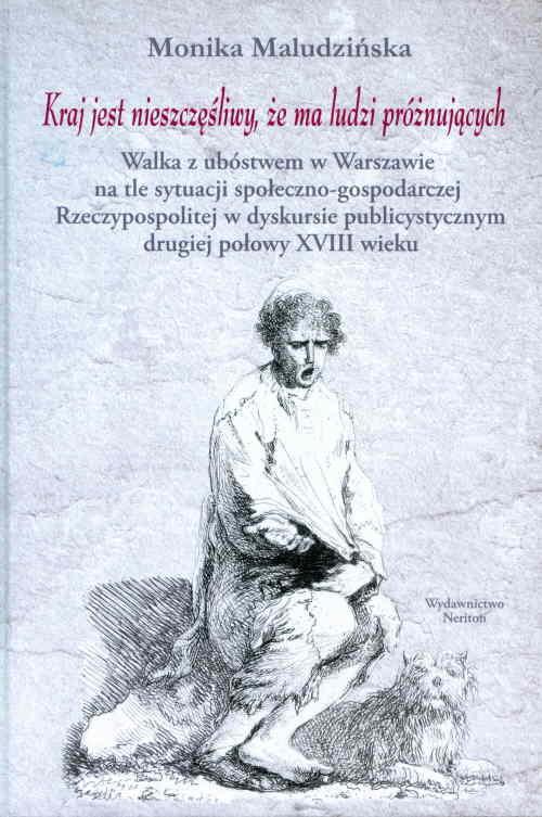 

Kraj jest nieszczęśliwy, że ma ludzi próżnujących.