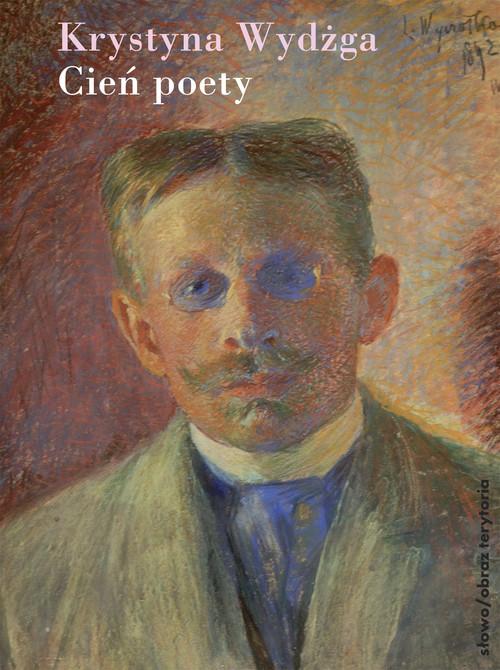 

Cień poety Krystyna Wydżga