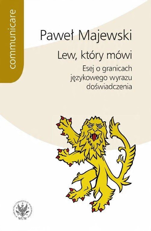 

Lew, który mówi Esej o granicach językowego wyrazu