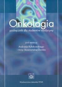 

Onkologia Podręcznik dla studentów medycyny