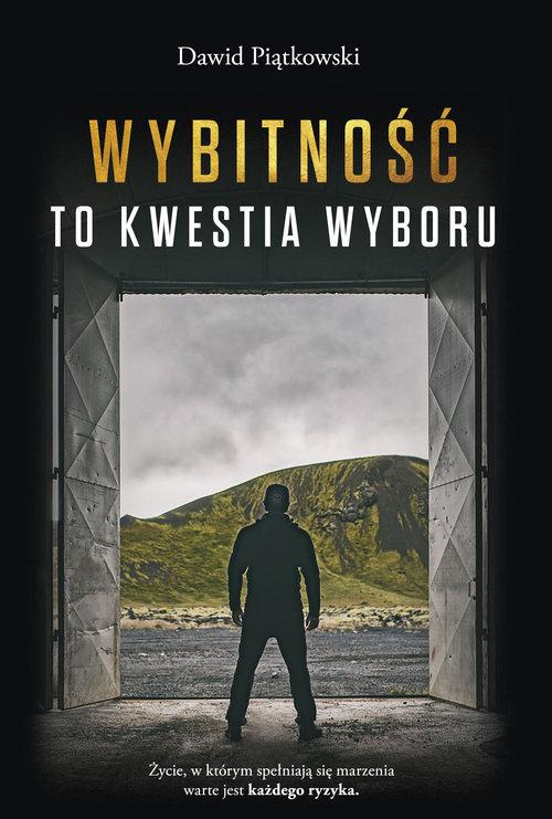 

Wybitność to kwestia wyboru Dawid Piątkowski