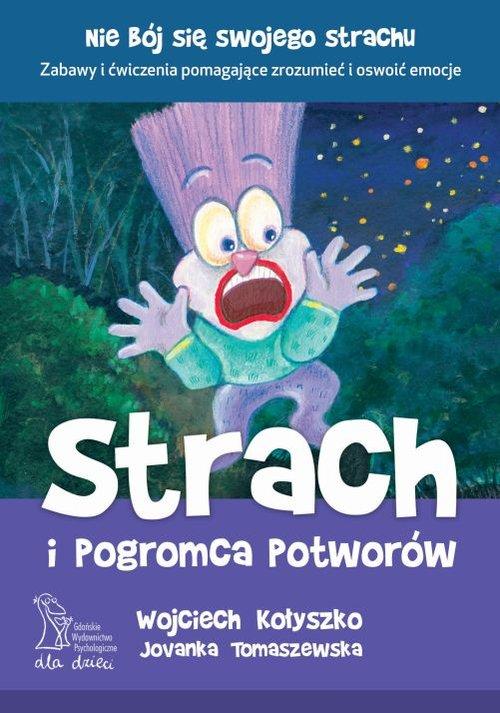 

Strach i pogromca potworów Tomaszewska, Kołyszko