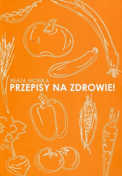 

Przepisy na zdrowie Beata Mońka