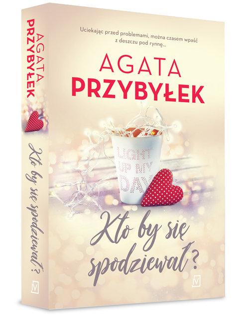 

Kto by się spodziewał Agata Przybyłek