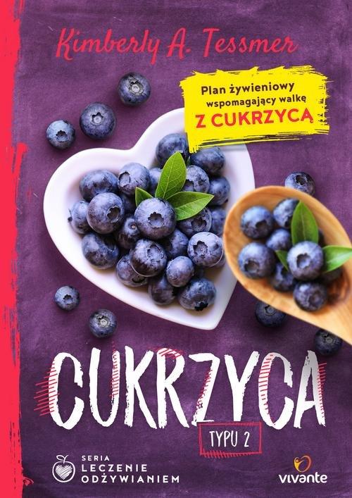 

Leczenie odżywianiem Cukrzyca typu 2 Kimberly Tess