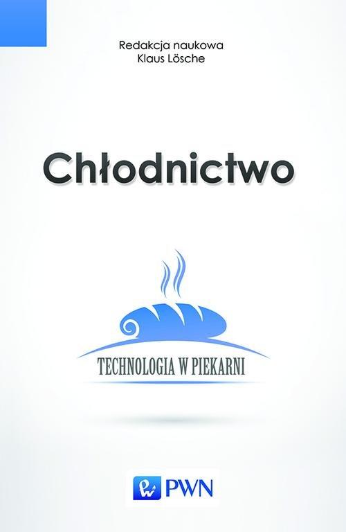 

Chłodnictwo Technologia w piekarni