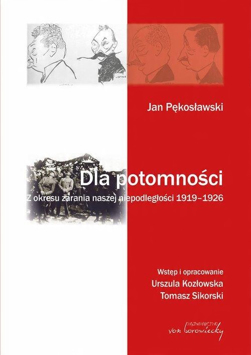 

Jan Pękosławski Dla potomności. Kozłowska Sikorski